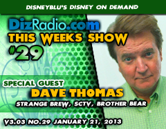 DisneyBlu's Disney on Demand Podcast Show #29 w/Special Guest DAVE THOMAS