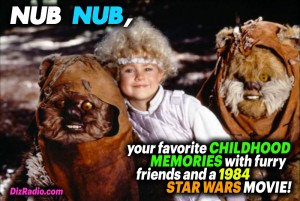 Nub Nub, your favorite Childhood Memories with furry friends and a 1984 Star Wars Movie