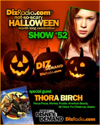 DisneyBlu's Disney on Demand Podcast Show #52 w/ Special Guest THORA BIRCH (Hocus Pocus, Monkey Trouble, American Beauty, Alaska, All I Want for Christmas, Ghost World) on DizRadio.com