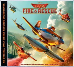 The Planes: Fire & Rescue original motion picture soundtrack takes off July 15