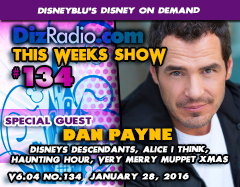DisneyBlu's Disney on Demand Podcast Show #134 w/ Special Guest DAN PAYNE (Disney Descendants, Very Merry Muppet Christmas Movie, Alice I Think, Supernatural, Stargate SG-1 and more!) on DizRadio.com