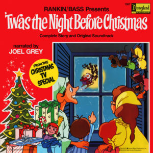 Rankin/Bass Productions and Disneyland Records 'Twas the Night Before Christmas (released in 1976)