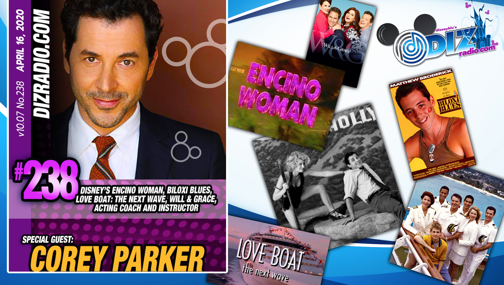 DisneyBlu's DizRadio Disney on Demand Podcast Show #238 w/ COREY PARKER (Disney's Encino Woman, Biloxi Blues, Love Boat The Next Wave, Still the Beaver, Will and Grace, Flying Blind, Acting Coach)
