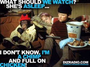 "What Should We Watch? She's Asleep... I Don't Know. I'm a Chimp and Full on Chicken! (The Barefoot Executive)