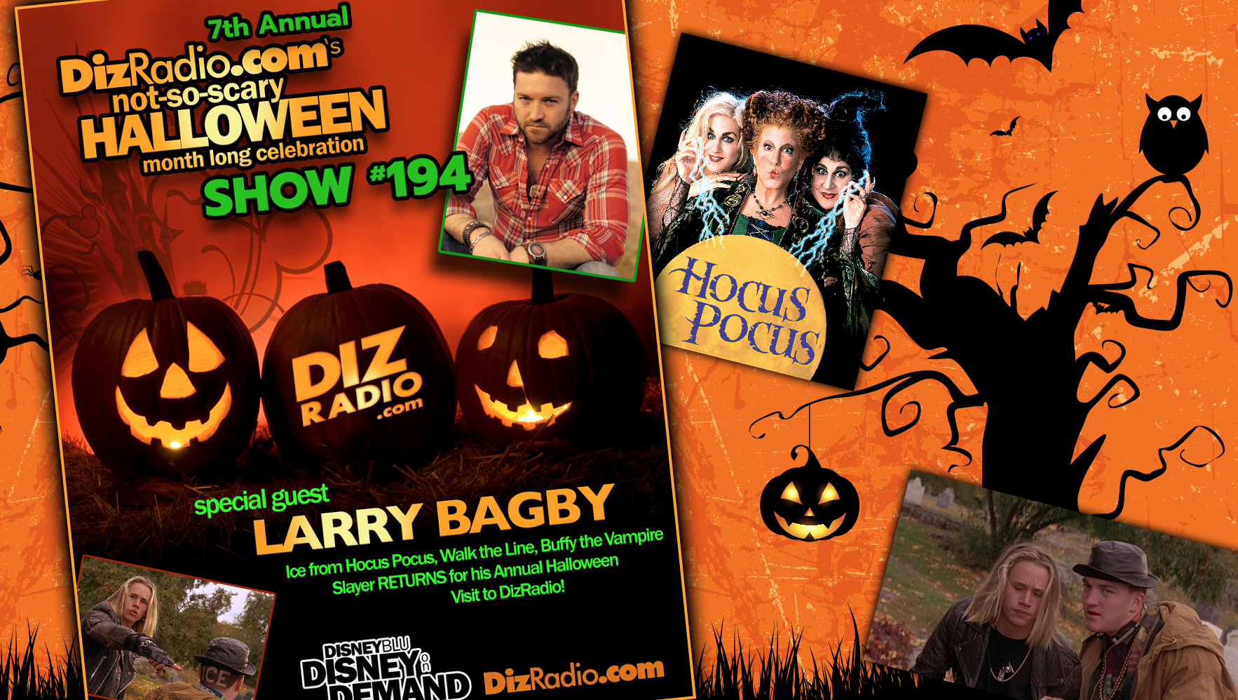 DisneyBlu's DizRadio Disney on Demand Podcast Show #194 w/ Special Guest LARRY BAGBY (Ice in Hocus Pocus, Walk the Line, Buffy the Vampire Slayer, Musician)