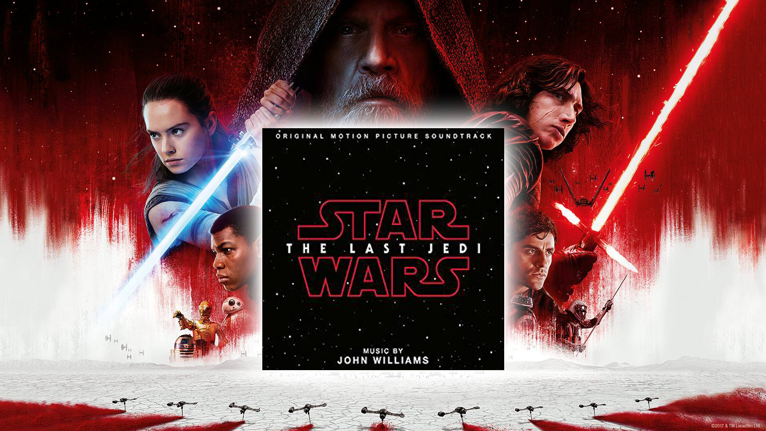 Star Wars: The Last Jedi Original Motion Picture Soundtrack Available Today!