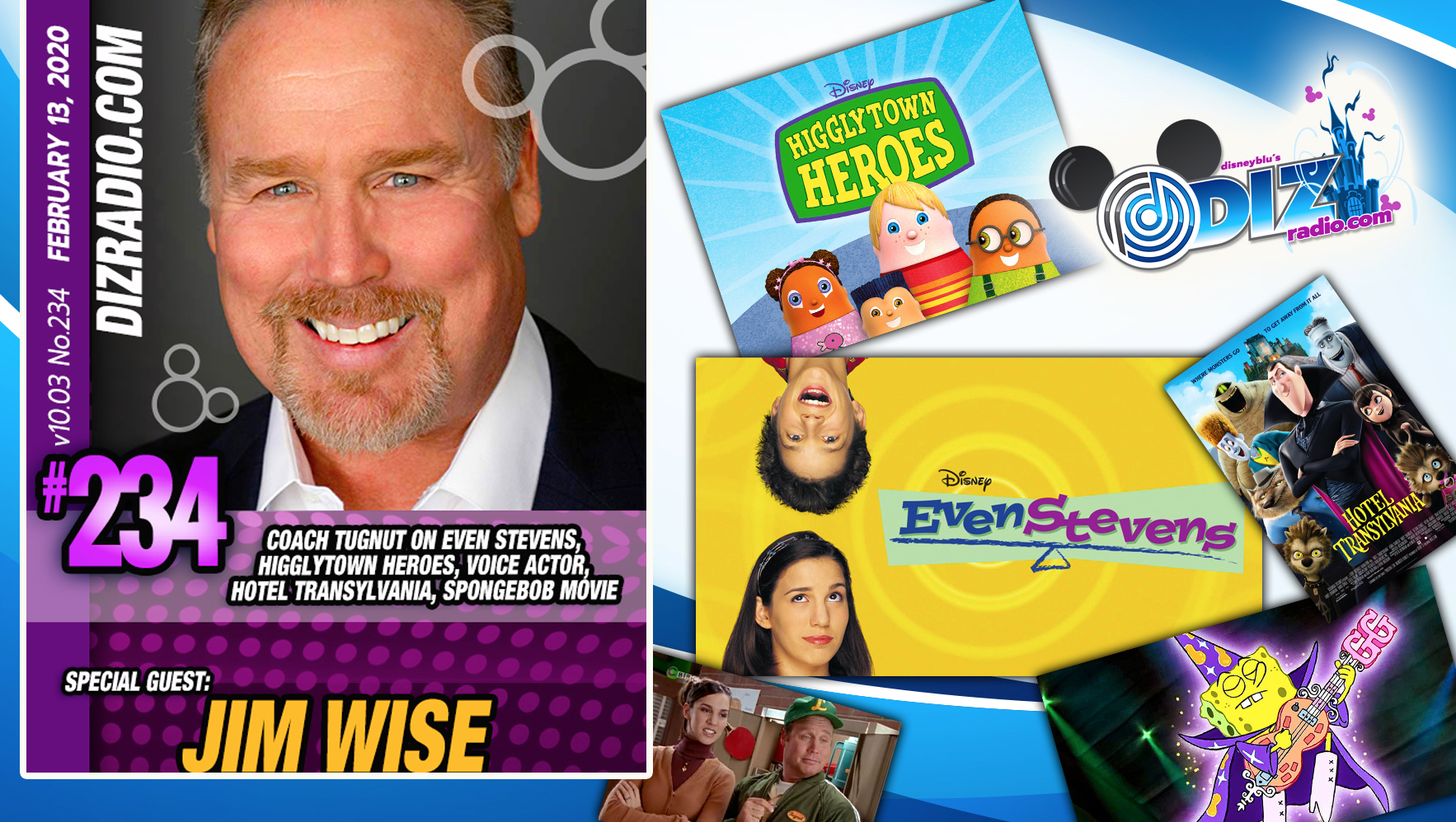 DisneyBlu's DizRadio Disney on Demand Show #234 w/ Guest JIM WISE (Even Stevens, Higglytown Heroes, Spongebob The Movie, Jay Leno Show, Voice Actor, Writer, Comedian)