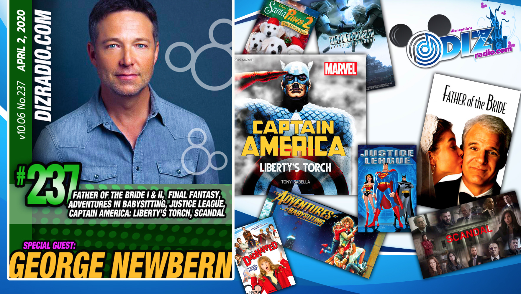 DisneyBlu's DizRadio Show #237 w/ Guest GEORGE NEWBERN (Adventures in Babysitting, Father of the Bride, Father of the Bride 2, Scandal, Friends, Justice League, Dadnapped, Injustice, Captain America Liberty's Torch and more)